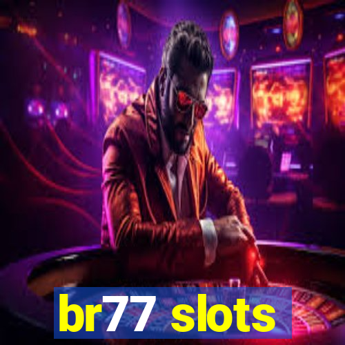 br77 slots